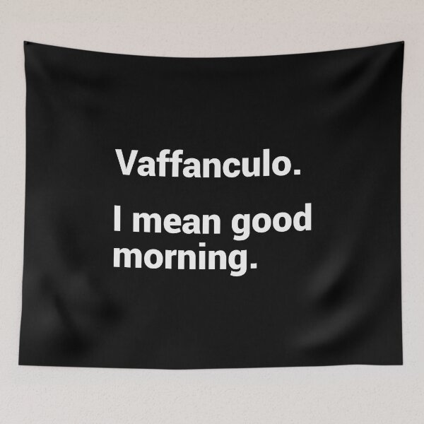 Item preview, Vaffanculo I Mean Good Morning - Funny Italian Italian American Slang designed and sold by T-shirt For You.