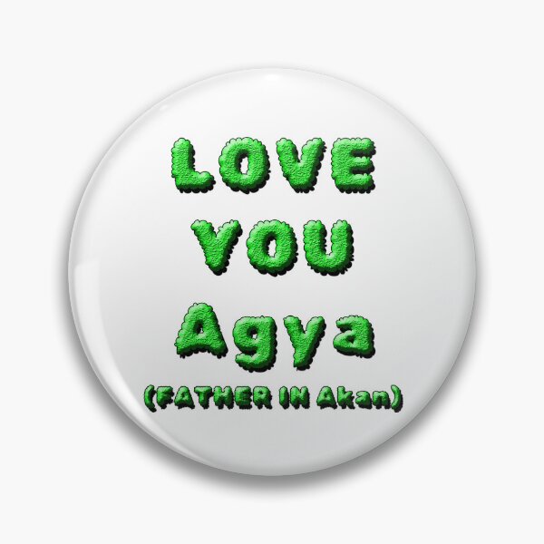 Item preview,  LOVE YOU AGYA, FATHER IN AKAN 2 designed and sold by ILA-DODO.