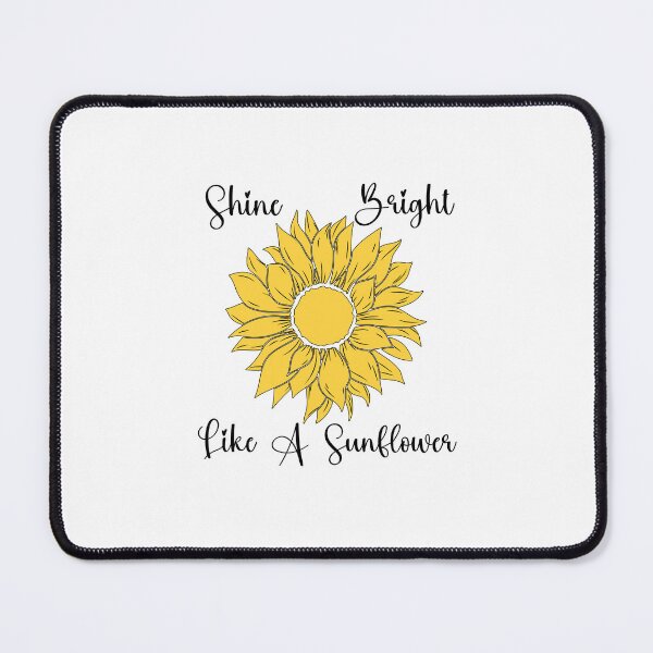 Item preview, Shine Bright Like A Sunflower, Sunflower Wishes designed and sold by SportyDogShop.