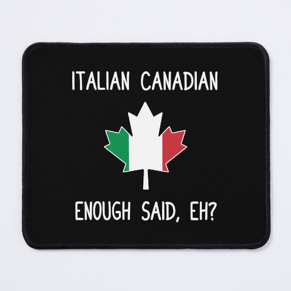 Item preview, Italian Canadian Enough Said, Eh? - Funny Italian Canadian Pride designed and sold by T-shirt For You.