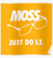 MOSS - Just Do IT Poster