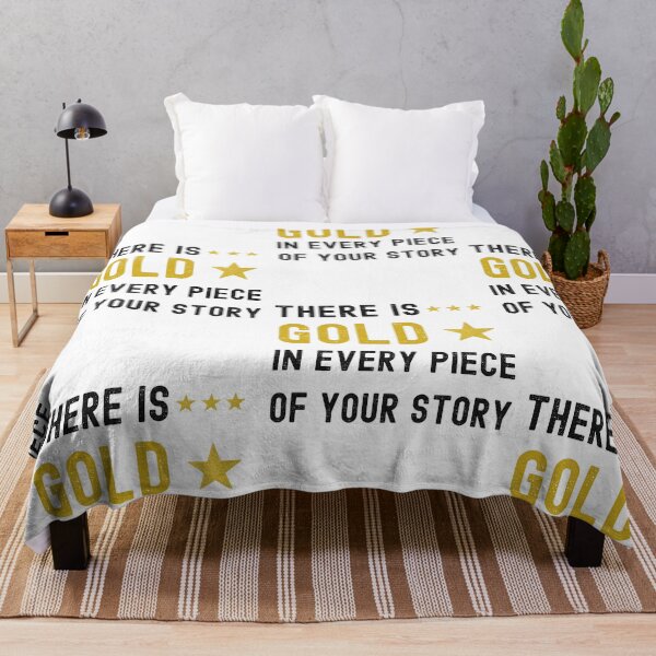 Item preview, There Is Gold In Every Piece Of Your Story designed and sold by SportyDogShop.