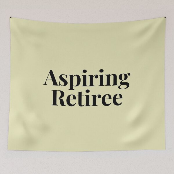 Item preview,  Aspiring Retiree designed and sold by badretop.