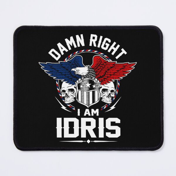 Item preview, Idris Name T Shirt - Damn Right I Am Idris Gift Item Tee designed and sold by masondilla.