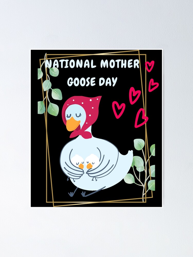 National Mother Goose Day Funny Goose Design Poster For Sale By 