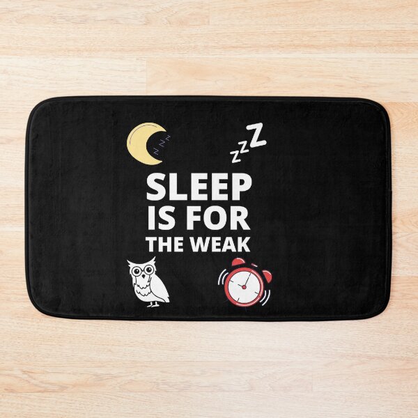 Item preview, Sleep Is For The Weak designed and sold by Thetruemo.