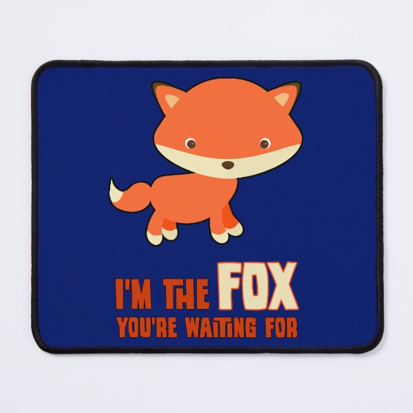 Item preview, I'm The Fox You're Waiting For designed and sold by StoneBluePlanet.