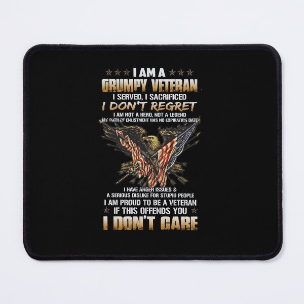 Item preview, I Am A Grumpy Veteran I Served I Sacrificed I Don't Regret designed and sold by HorsesForLife15.