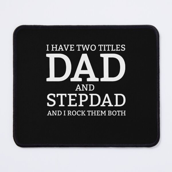 Item preview, I Have Two Titles Step Dad And Dad And I Rock Them Both designed and sold by Optix.