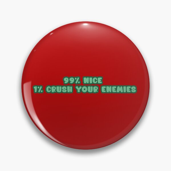Item preview, Crush Your Enemies Nice designed and sold by Alec Buchan.