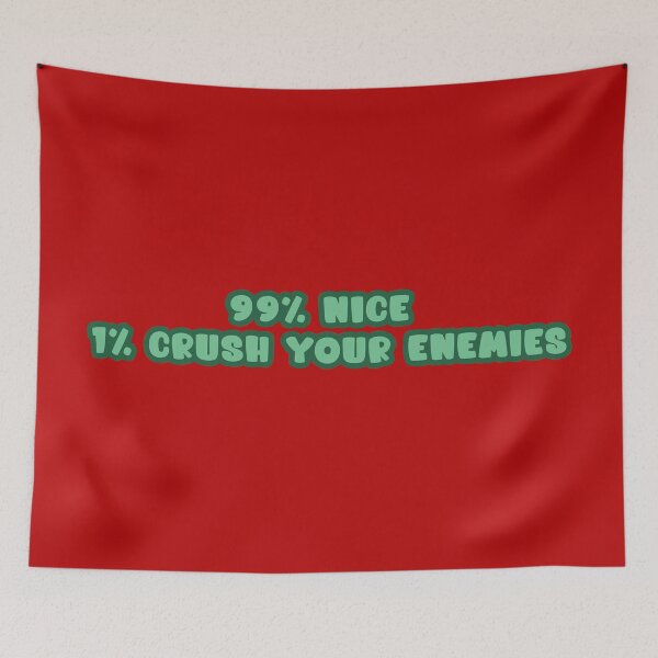 Item preview, Crush Your Enemies Nice designed and sold by Alec Buchan.