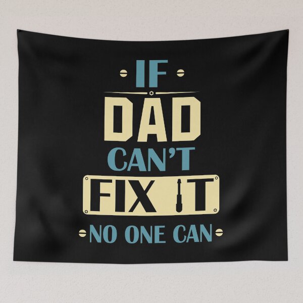 Item preview, If Dad Can't Fix It No One Can - Funny Fathers Day designed and sold by Optix.