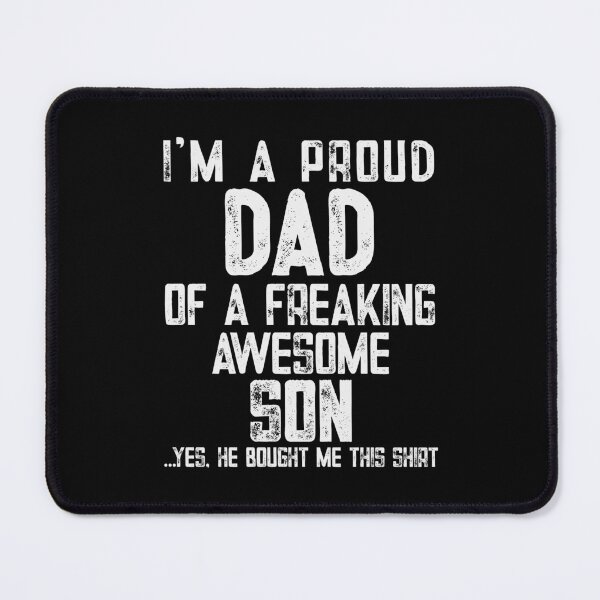 Item preview, Im a Proud Dad Of A Freaking Awesome Son - Funny Fathers Day designed and sold by Optix.