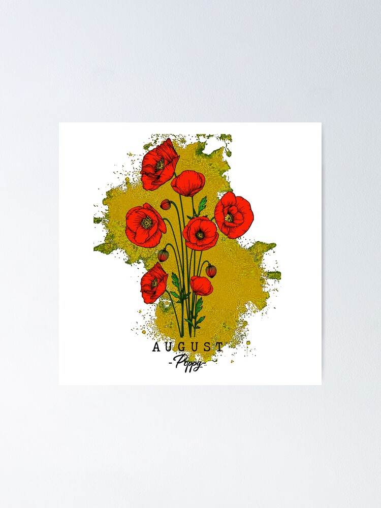 Póster «Mes de nacimiento de agosto Flor de amapola, para nacido en agosto,  regalo de cumpleaños floral» de printswipe | Redbubble