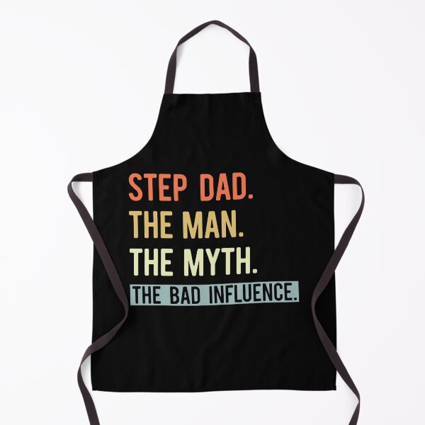 Item preview, Step Dad The Man The Myth The Bad Influence - Funny Fathers designed and sold by Optix.