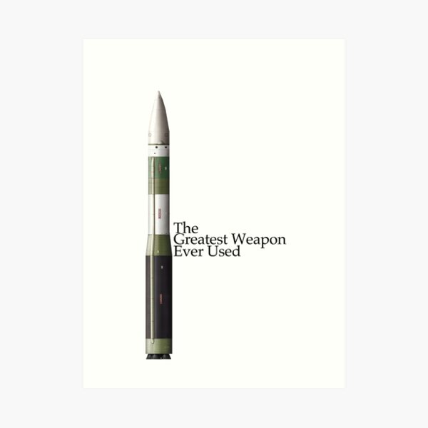 The Greatest Weapon Ever Used Art Print