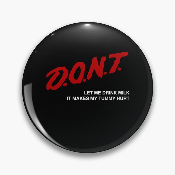 Item preview, Don’t Let Me Drink Milk It Makes My Tummy Hurt Funny designed and sold by Lara Jalade.
