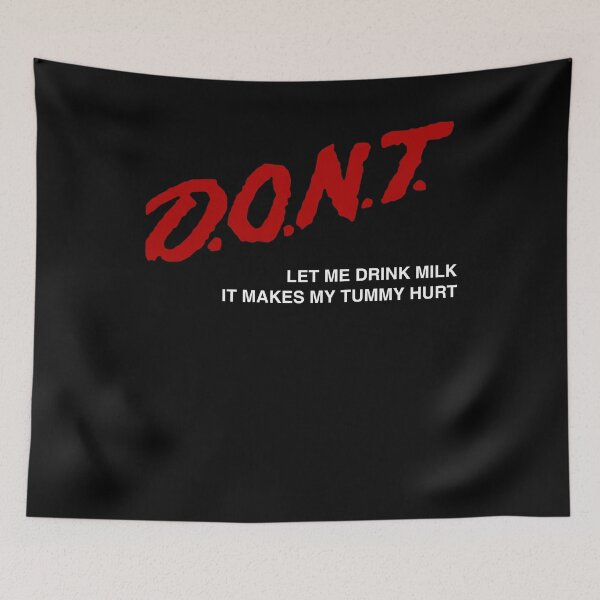 Item preview, Don’t Let Me Drink Milk It Makes My Tummy Hurt Funny designed and sold by Lara Jalade.