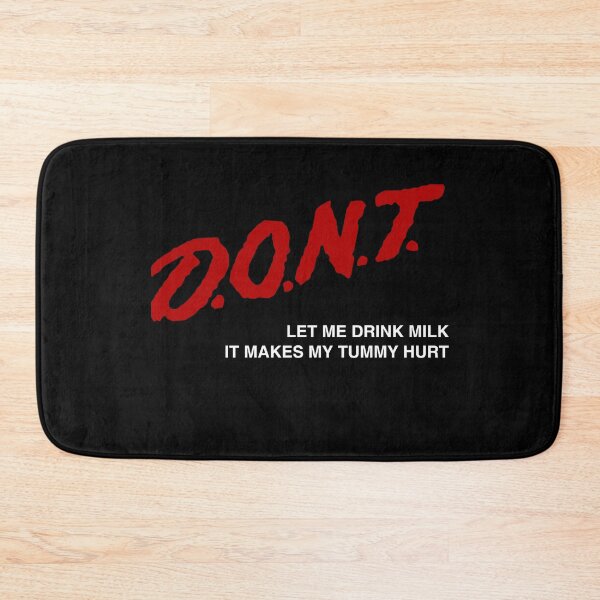 Item preview, Don’t Let Me Drink Milk It Makes My Tummy Hurt Funny designed and sold by Lara Jalade.