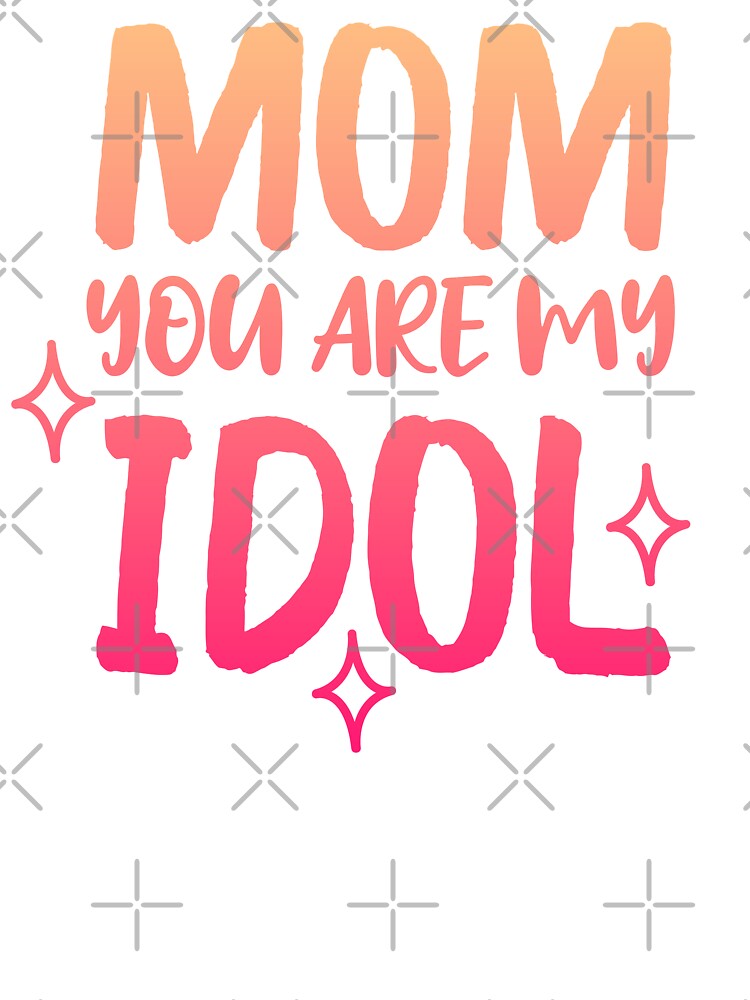 Youre My Idol!