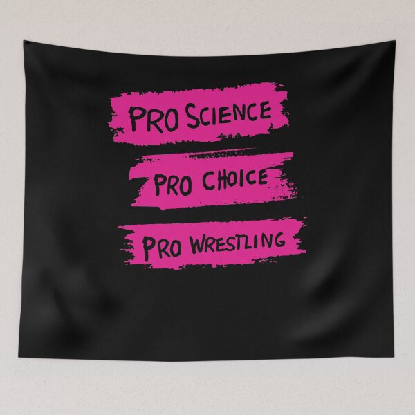 Item preview, Pro Science Pro Choice Pro Wrestling designed and sold by Lara Jalade.