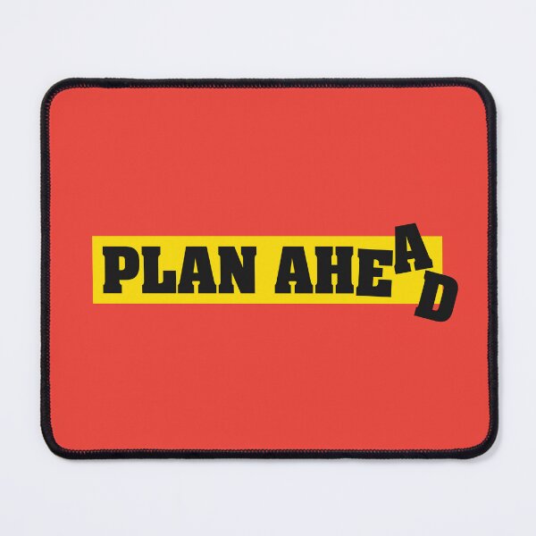 Item preview, Plan Ahead designed and sold by monsieurgordon.