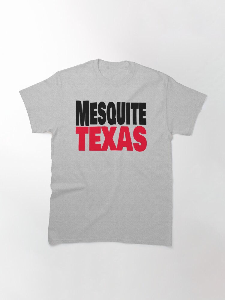Thumbnail 2 of 7, Classic T-Shirt, Mesquite, Texas designed and sold by David Burton.