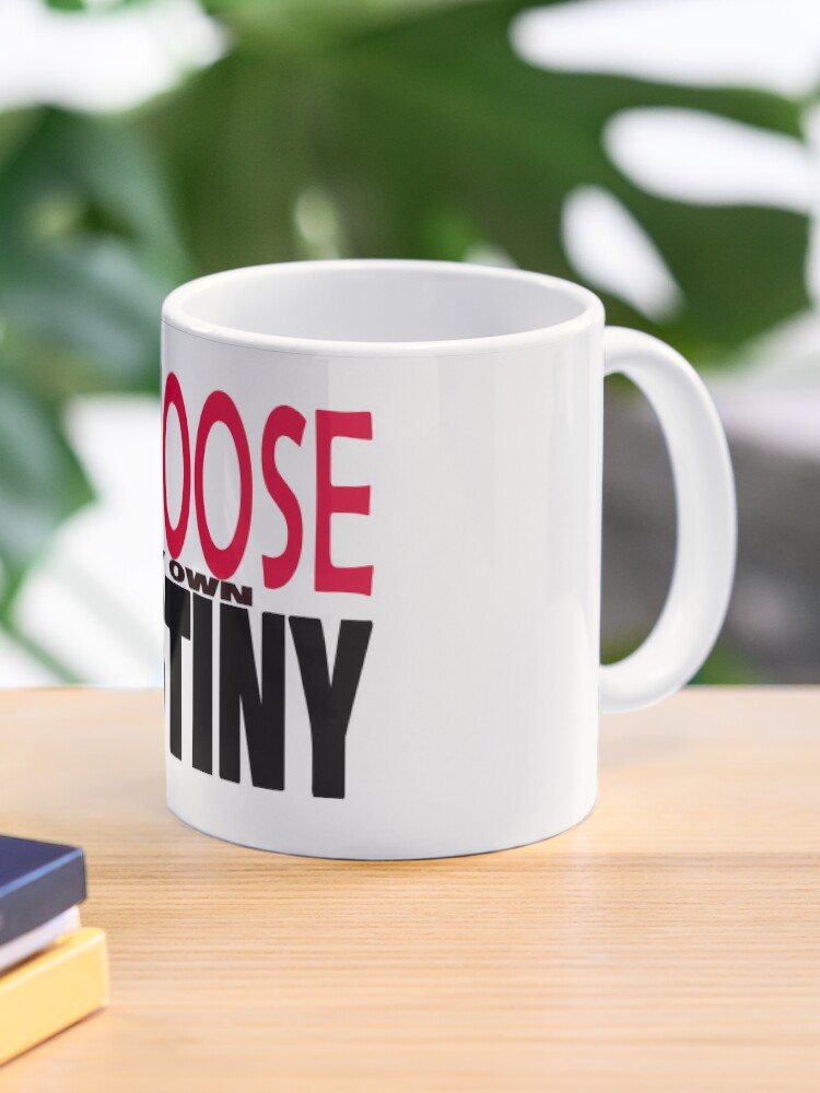 Thumbnail 1 of 6, Coffee Mug, I Choose My Own Destiny designed and sold by David Burton.