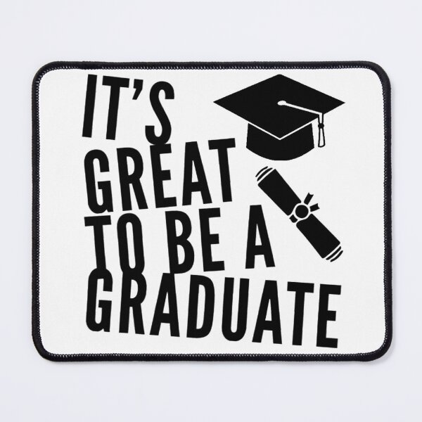Item preview, Its Great to be a Graduate designed and sold by GL Digital Artwork .