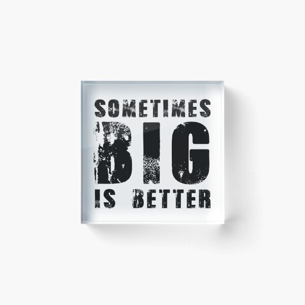 Item preview, Sometimes bigger is better: when size matters designed and sold by Goliardika-Shop.