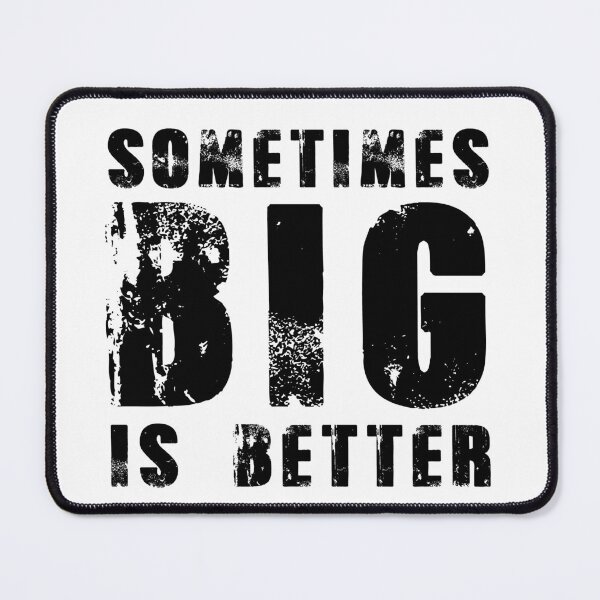 Item preview, Sometimes bigger is better: when size matters designed and sold by Goliardika-Shop.