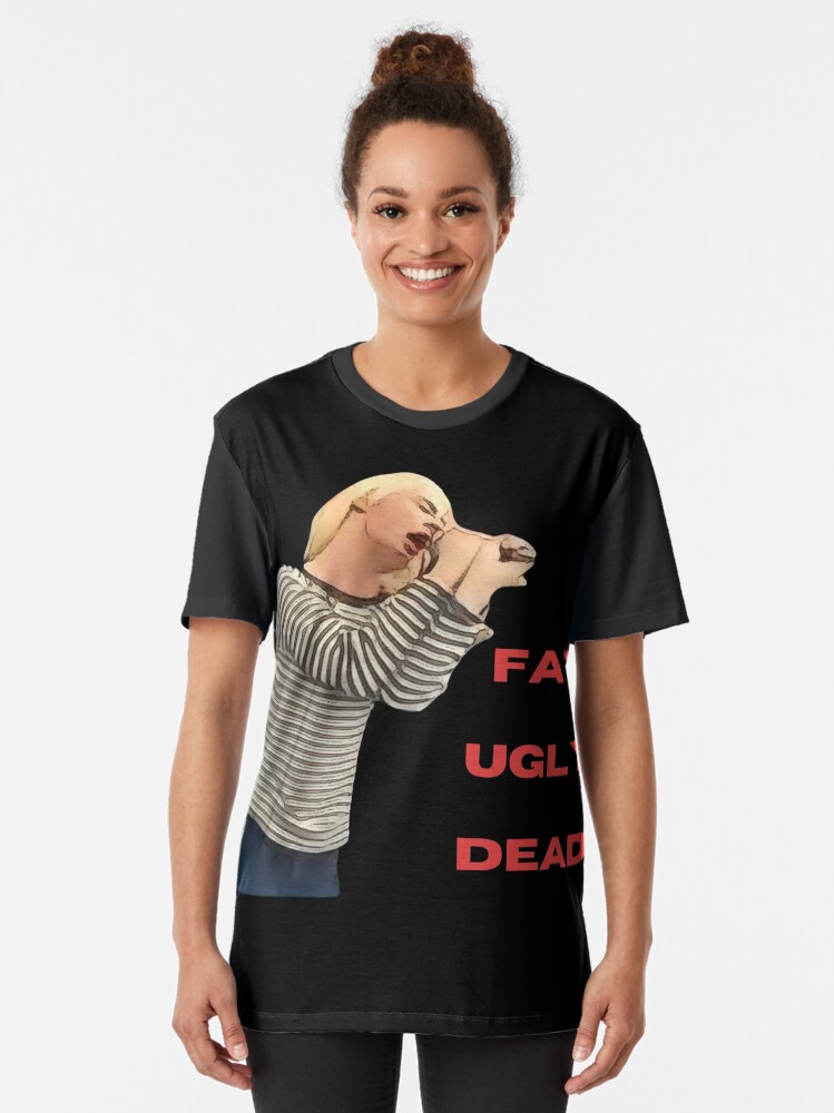 Thumbnail 2 of 5, Graphic T-Shirt, Fat Ugly Dead designed and sold by WhatIsMusicPod.