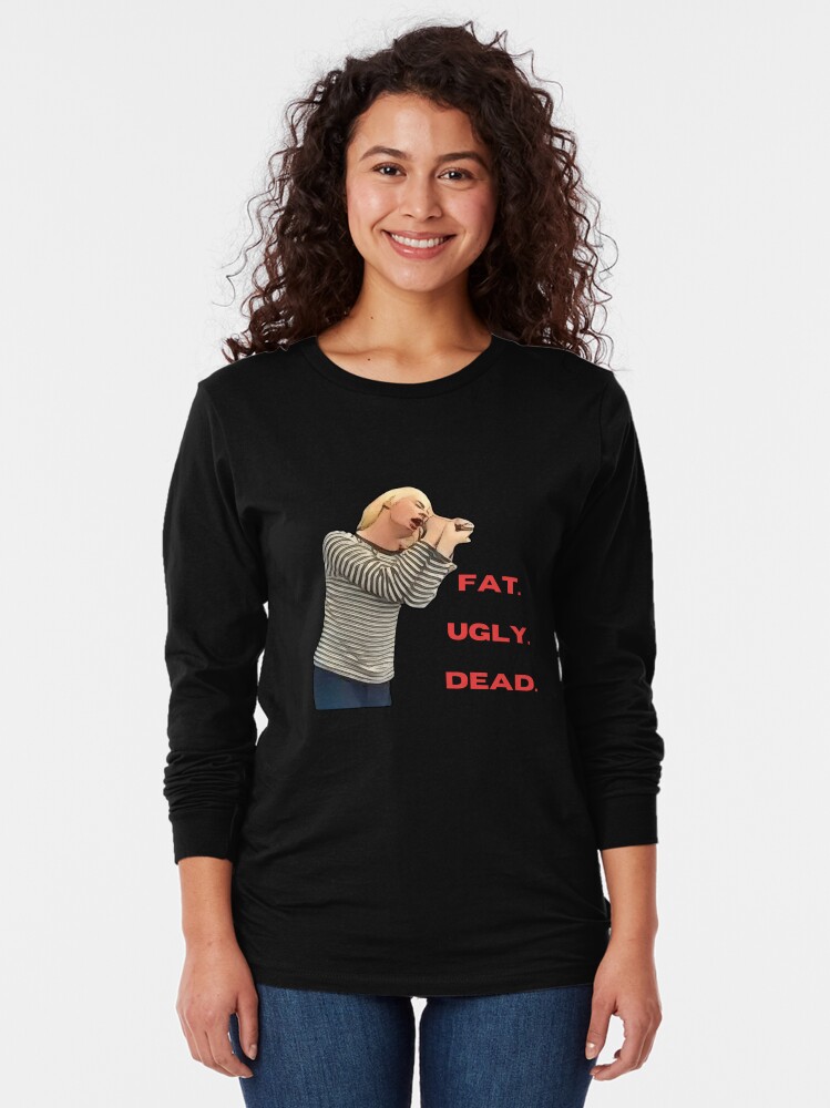 Thumbnail 2 of 5, Long Sleeve T-Shirt, Fat Ugly Dead designed and sold by WhatIsMusicPod.