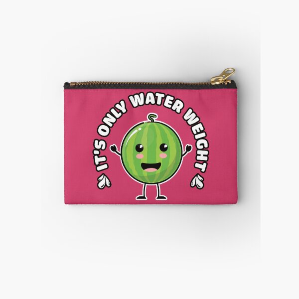 Item preview, It's Only Water Weight Funny Cute Watermelon designed and sold by Happy Puppy Print On Demand.
