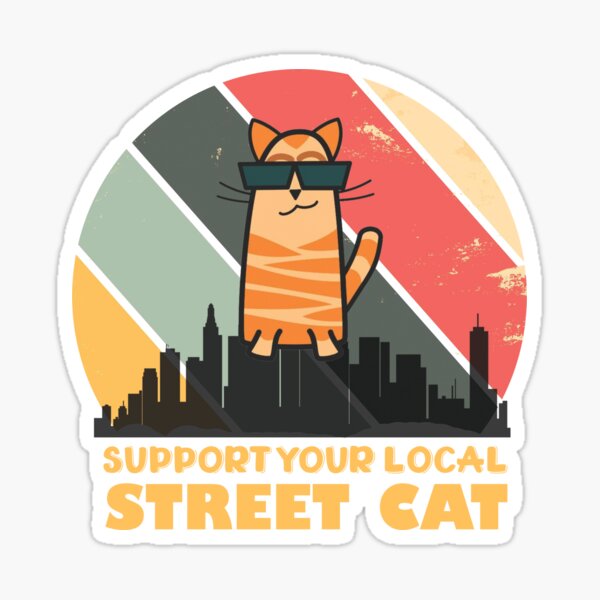 Support Your Local Street Cat Sticker