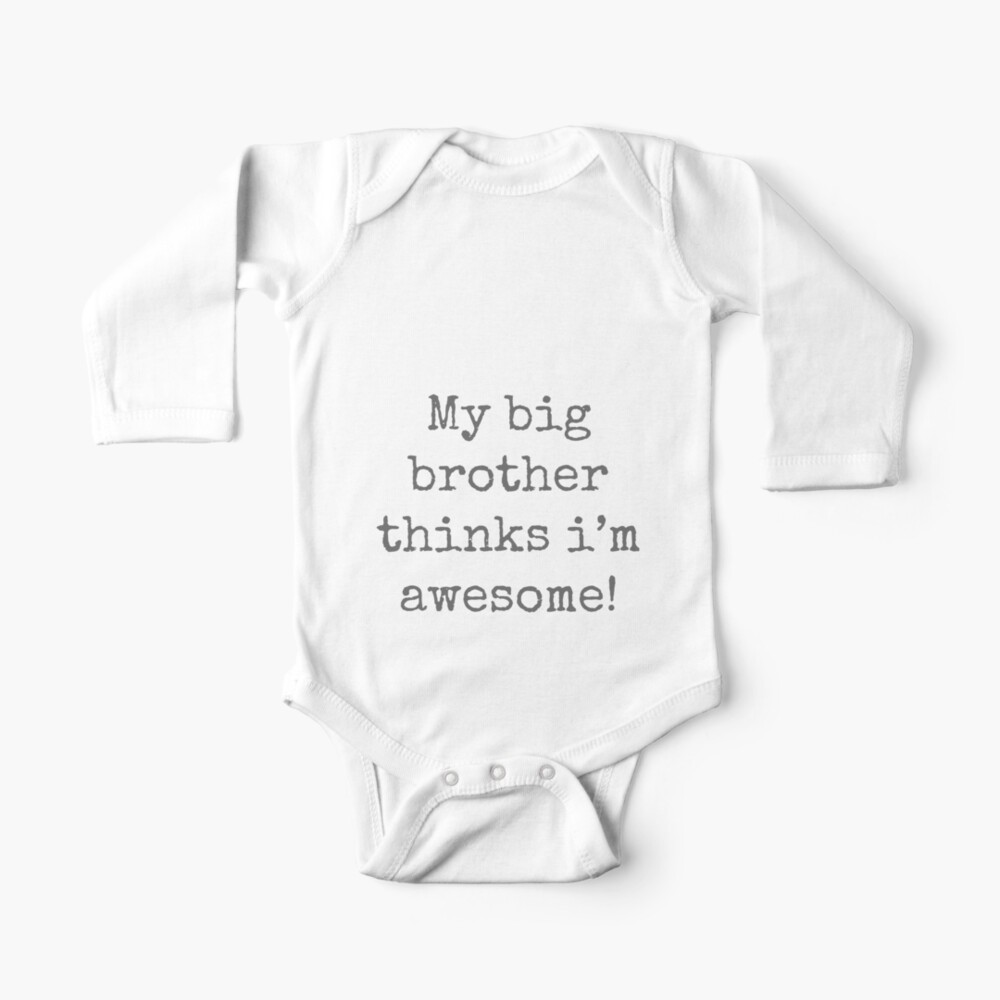 funny baby vest I have a big brother and I/'m not afraid to use him bodysuit
