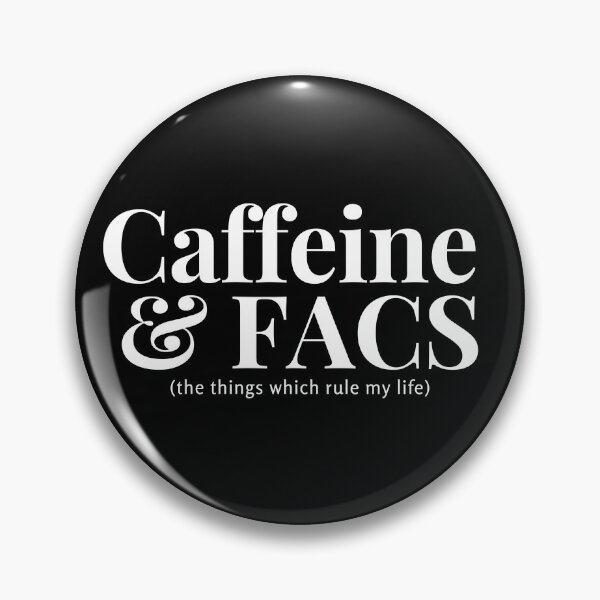 Item preview, Caffeine and FACS - the things which rule my life (white) designed and sold by quiet-charm.