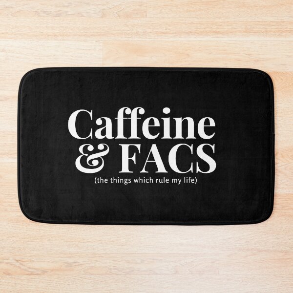 Item preview, Caffeine and FACS - the things which rule my life (white) designed and sold by quiet-charm.