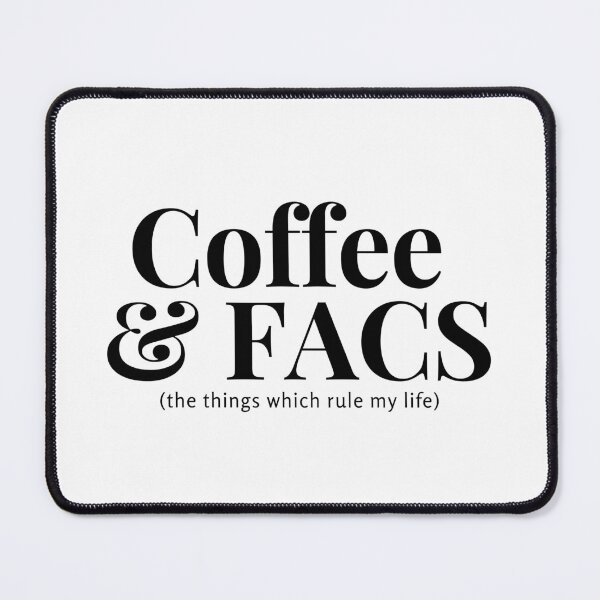 Item preview, Coffee and FACS - the things which rule my life designed and sold by quiet-charm.