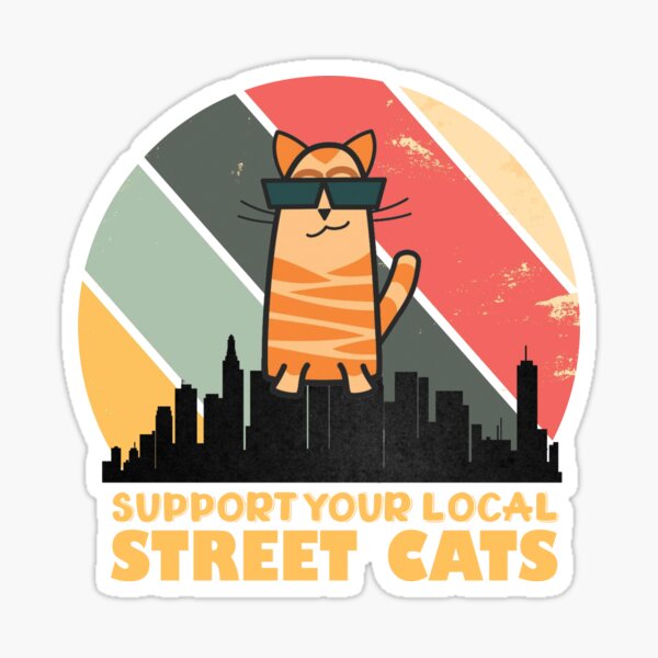 Support Your Local Street Cat Sticker