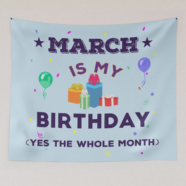 Item preview, March is my birthday yes the whole month, dark text, birthday outfit, family birthday, bday idea, birthday humor, march birthday quotes designed and sold by SGS-.