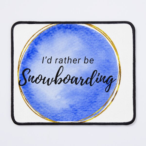 Item preview, I'd rather be snowboarding designed and sold by shyflamingo.