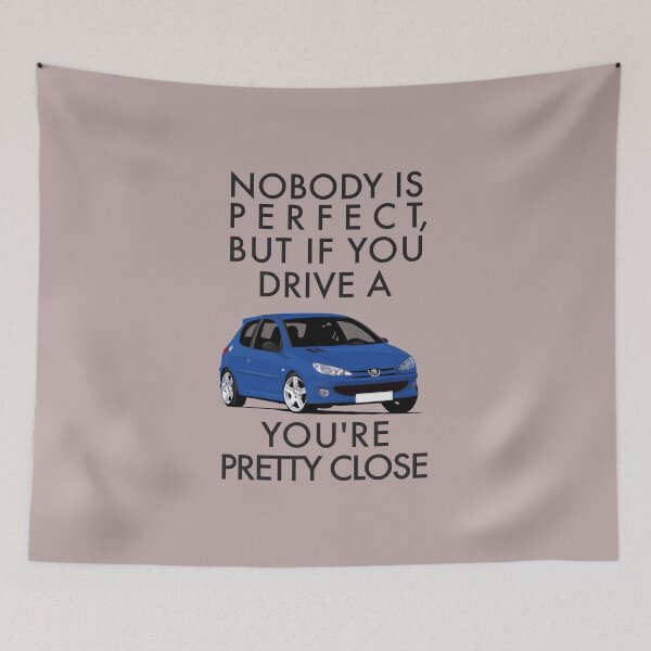 Item preview, Nobody is perfect, but if you drive a 206, you're pretty close designed and sold by knappidesign.