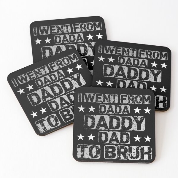 Item preview, I WENT FROM DADA DADDY DAD TO BRUH designed and sold by OverbeeDesigns.