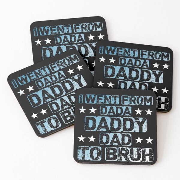 Item preview, I WENT FROM DADA DADDY DAD TO BRUH designed and sold by OverbeeDesigns.