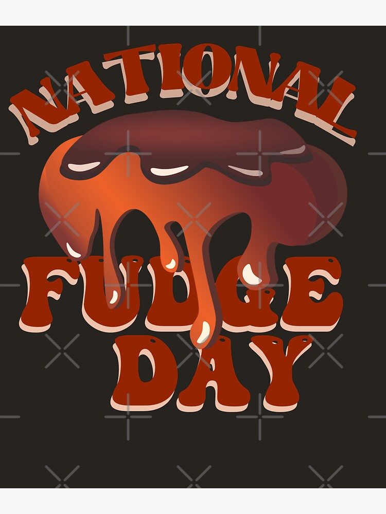 "NATIONAL FUDGE DAY" Sticker by Affyboss6 Redbubble