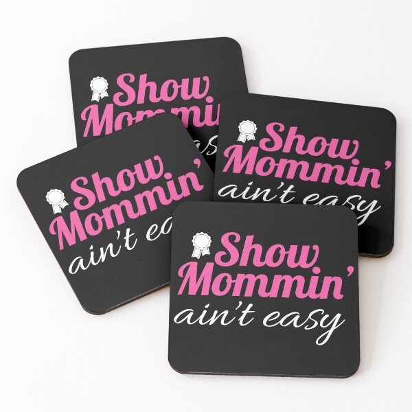 Item preview, Show Mommin Ain't Easy | Horse Mom designed and sold by circus-unicorn.