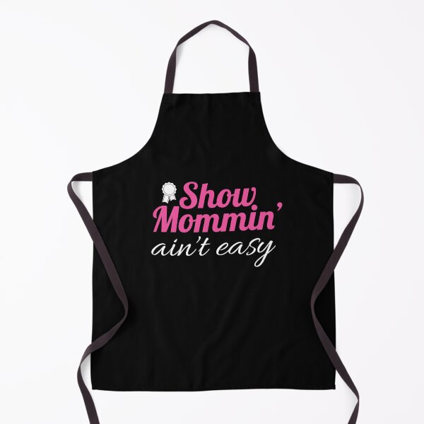 Item preview, Show Mommin Ain't Easy | Horse Mom designed and sold by circus-unicorn.