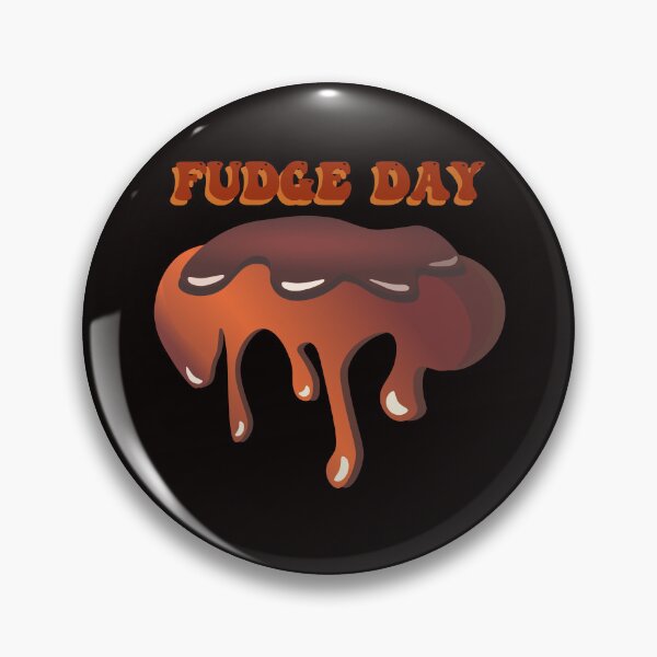 Item preview,  NATIONAL FUDGE DAY designed and sold by Affyboss6.