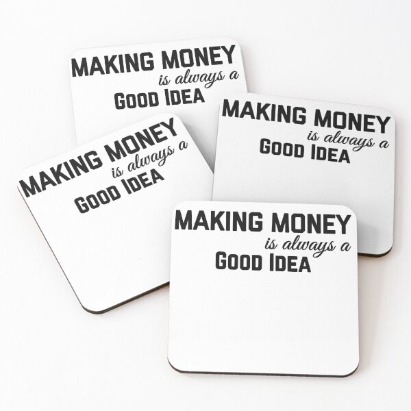 Item preview, MAKING MONEY IS ALWAYS GOOD IDEA designed and sold by GAADesignz.